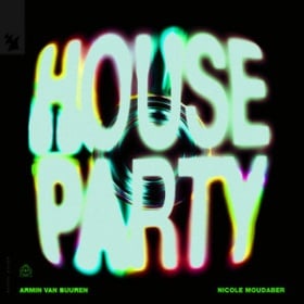 ARMIN VAN BUUREN & NICOLE MOUDABER - HOUSE PARTY